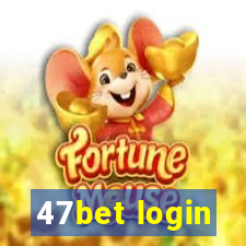 47bet login